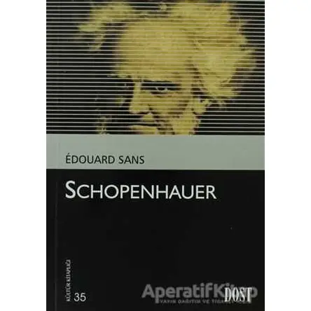 Schopenhauer - Edouard Sans - Dost Kitabevi Yayınları