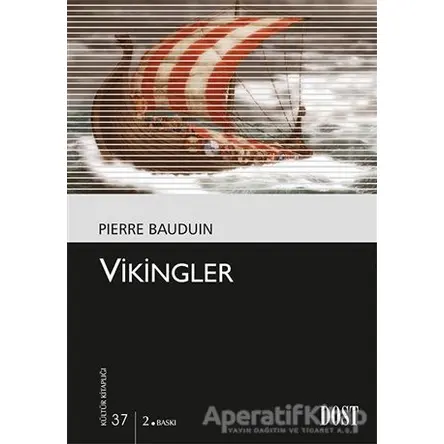 Vikingler - Pierre Bauduin - Dost Kitabevi Yayınları