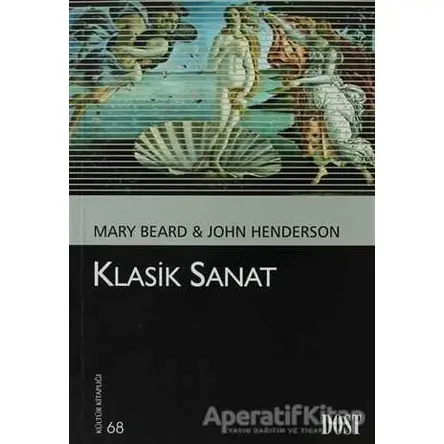 Klasik Sanat - John Henderson - Dost Kitabevi Yayınları