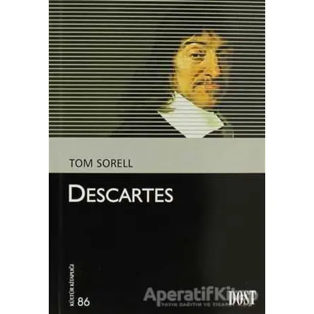 Descartes - Tom Sorell - Dost Kitabevi Yayınları