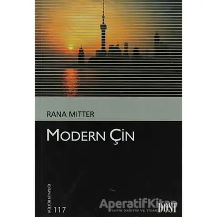 Modern Çin - Rana Mitter - Dost Kitabevi Yayınları
