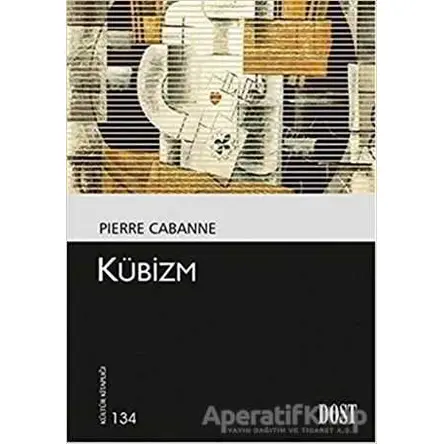 Kübizm - Pierre Cabanne - Dost Kitabevi Yayınları