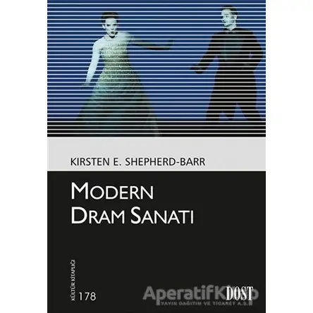 Modern Dram Sanatı - Kirsten E. Shepherd-Barr - Dost Kitabevi Yayınları