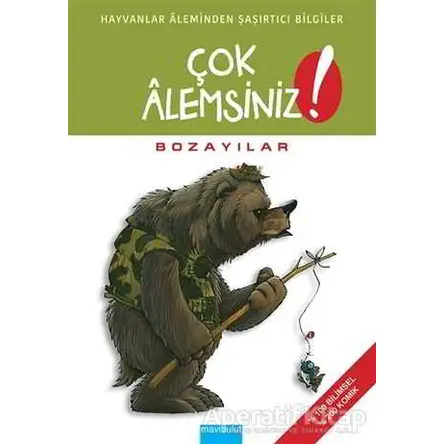 Çok Alemsiniz! - Bozayılar - Alain M. Bergeron - Mavibulut Yayınları