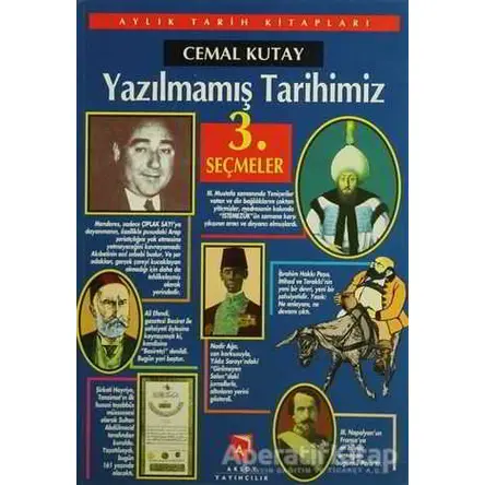 Yazılmamış Tarihimiz Seçmeler 3 - Cemal Kutay - Aksoy Yayıncılık