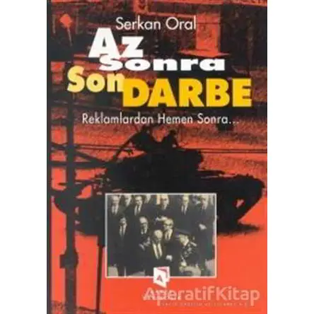 Az Sonra Son Darbe - Serkan Oral - Aksoy Yayıncılık