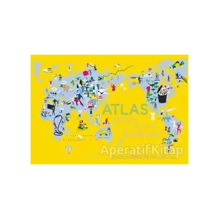Atlas: Nasıl Dönüyor Dünya? - Laure Flavigny - Hürriyet Kitap