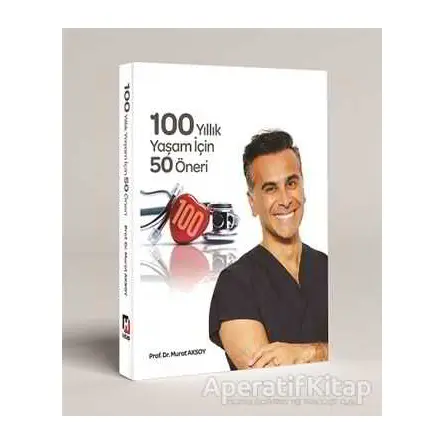 100 Yıllık Yaşam İçin 50 Öneri - Murat Aksoy - Hürriyet Kitap