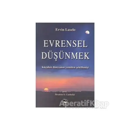 Evrensel Düşünmek - Ervin Laszlo - Alfa Yayınları