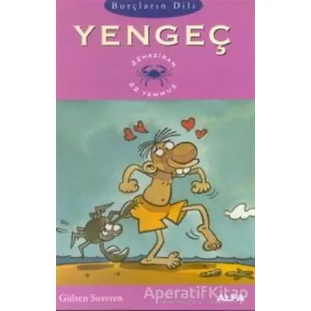 Burçların Dili Yengeç 22 Haziran - 22 Temmuz - Gülten Suveren - Alfa Yayınları