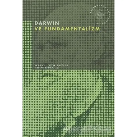 Darwin ve Fundamentalizm Postmodern Hesaplaşmalar - Merrly Wyn Davies - Everest Yayınları