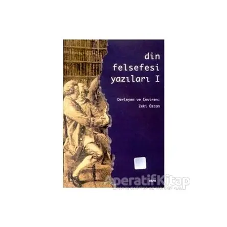 Din Felsefesi Yazıları 1 - Kolektif - Alfa Yayınları