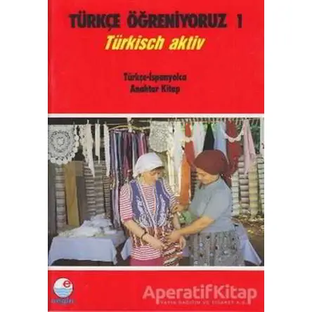 Türkçe Öğreniyoruz 1 Türkçe - İspanyolca - Kolektif - Engin Yayınevi