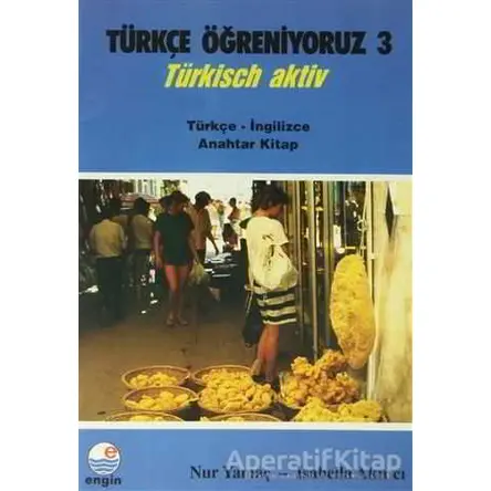 Türkçe Öğreniyoruz 3 / Türkçe - İngilizce - Nur Yamaç - Engin Yayınevi