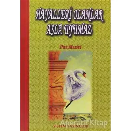 Hayalleri Olanlar Asla Uyumaz - Pat Mesiti - Sistem Yayıncılık