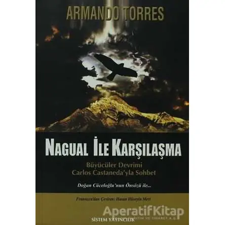 Nagual İle Karşılaşma - Armando Torres - Sistem Yayıncılık
