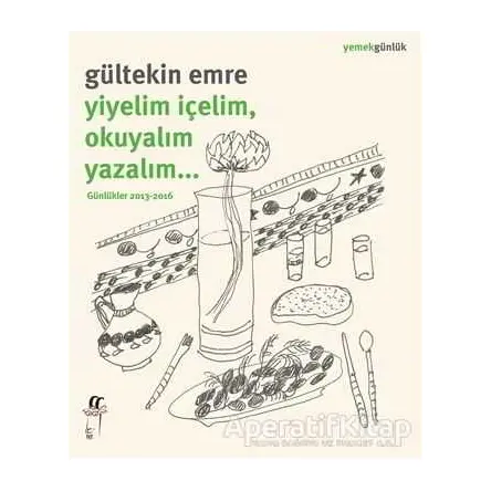 Yiyelim İçelim, Okuyalım Yazalım… - Gültekin Emre - Oğlak Yayıncılık