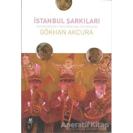 İstanbul Şarkıları - Gökhan Akçura - Oğlak Yayıncılık