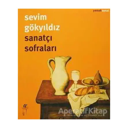 Sanatçı Sofraları - Sevim Gökyıldız - Oğlak Yayıncılık