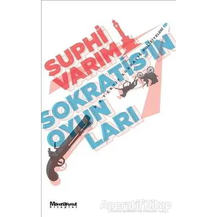 Sokratis’in Oyunları - Suphi Varım - Maceraperest Kitaplar