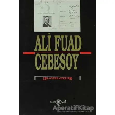 Ali Fuad Cebesoy - Ayfer Özçelik - Akçağ Yayınları
