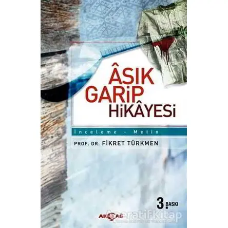 Aşık Garip Hikayesi - Fikret Türkmen - Akçağ Yayınları
