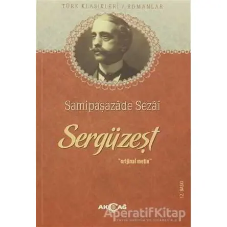 Sergüzeşt - Samipaşazade Sezai - Akçağ Yayınları