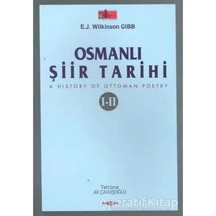 Osmanlı Şiir Tarihi (1-2) - E.J. Wilkinson Gibb - Akçağ Yayınları - Ders Kitapları
