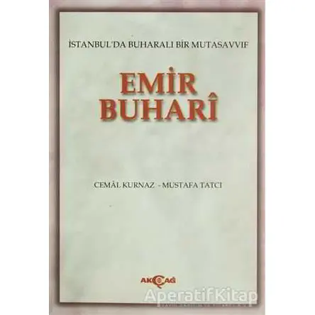 Emir Buhari - Mustafa Tatcı - Akçağ Yayınları