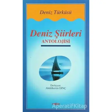 Deniz Şiirleri Antolojisi - Derleme - Akçağ Yayınları