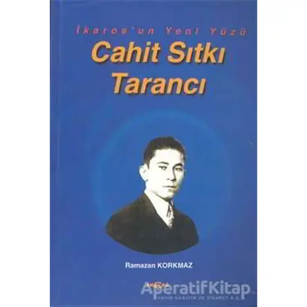 İkaros’un Yeni Yüzü Cahit Sıtkı Tarancı - Ramazan Korkmaz - Akçağ Yayınları - Ders Kitapları