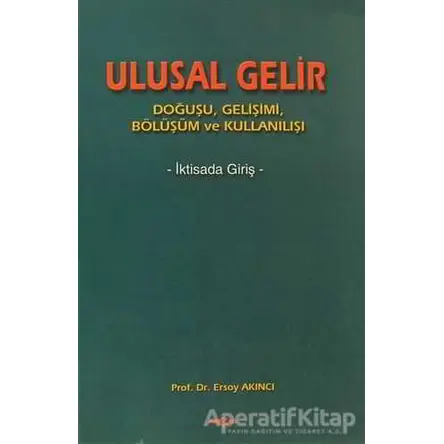 Ulusal Gelir - Ersoy Akıncı - Akçağ Yayınları