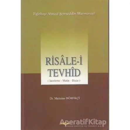 Risale-i Tevhid (İnceleme, Metin, Dizin) - Muhsine Börekçi - Akçağ Yayınları