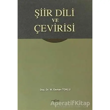 Şiir Dili ve Çevirisi - Osman Toklu - Akçağ Yayınları