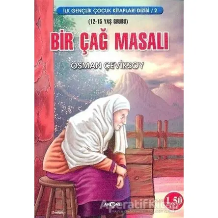 Bir Çağ Masalı - Osman Çeviksoy - Akçağ Yayınları