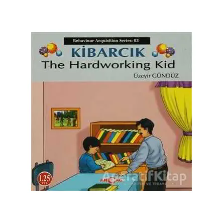 Kibarcık The Hardworking Kid - Üzeyir Gündüz - Akçağ Yayınları