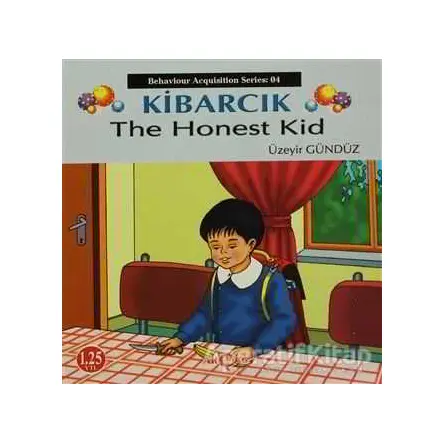 Kibarcık The Honest Kid - Üzeyir Gündüz - Akçağ Yayınları