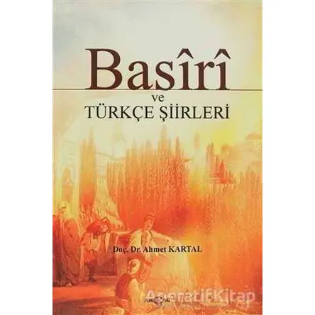 Basiri ve Türkçe Şiirleri - Basiri - Akçağ Yayınları