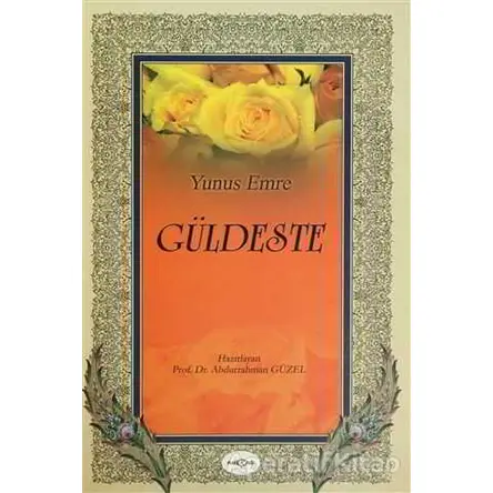 Güldeste - Yunus Emre - Akçağ Yayınları
