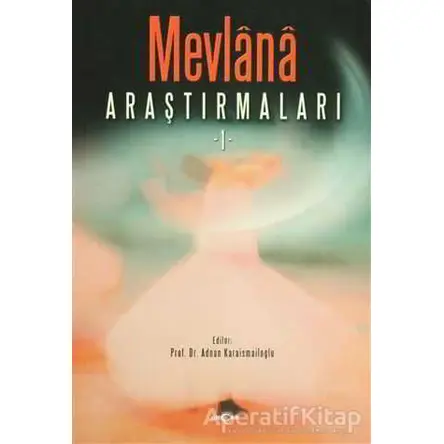 Mevlana Araştırmaları 1 - Kolektif - Akçağ Yayınları