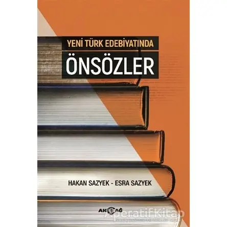 Yeni Türk Edebiyatında Önsözler - Esra Sazyek - Akçağ Yayınları