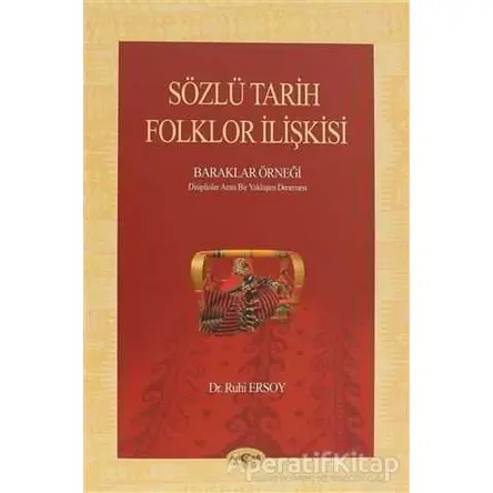 Sözlü Tarih Folklor İlişkisi - Ruhi Ersoy - Akçağ Yayınları