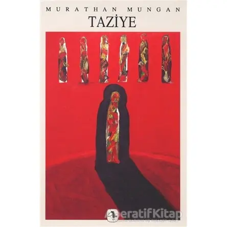 Mezopotamya Üçlemesi 2: Taziye - Murathan Mungan - Metis Yayınları