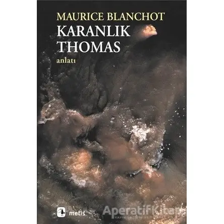Karanlık Thomas - Maurice Blanchot - Metis Yayınları