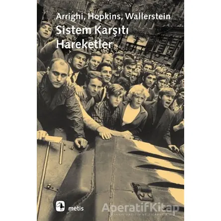 Sistem Karşıtı Hareketler - Giovanni Arrighi - Metis Yayınları