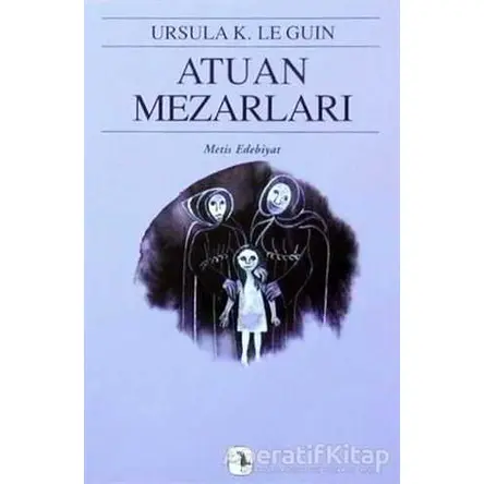 Atuan Mezarları - Ursula K. Le Guin - Metis Yayınları