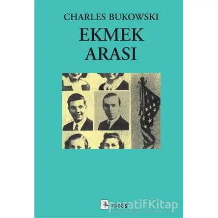 Ekmek Arası - Charles Bukowski - Metis Yayınları