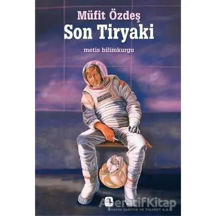 Son Tiryaki - Müfit Özdeş - Metis Yayınları