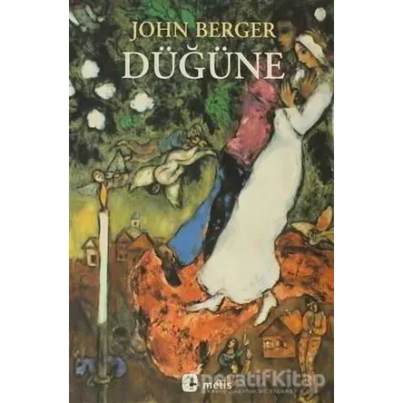 Düğüne - John Berger - Metis Yayınları