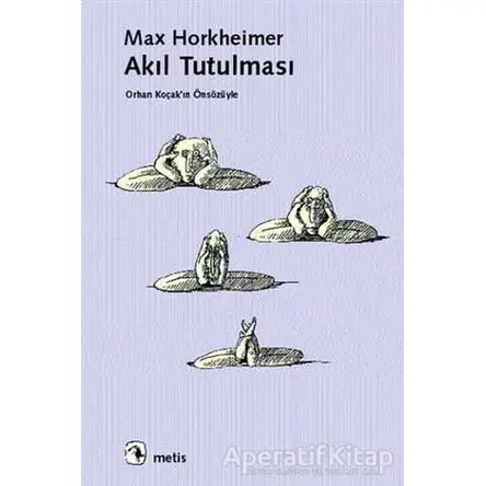 Akıl Tutulması - Max Horkheimer - Metis Yayınları